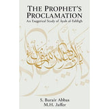 The Prophet's Proclamation: An Exegetical Study of Ayah Al-Tabligh