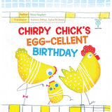 Chirpy Chick's Egg-cellent Birthday : God's Miracle in an Eggshell